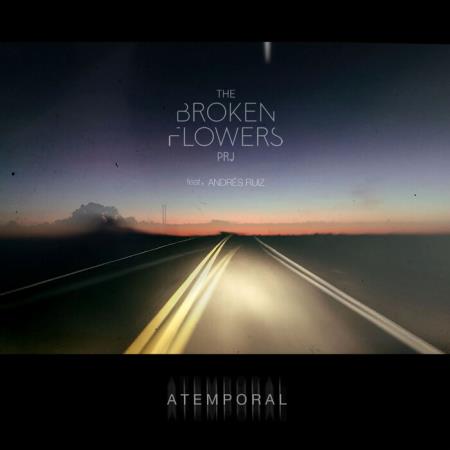 The Broken Flowers Project Feat. Andres Ruiz - Atemporal (2021)