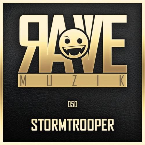 Stormtrooper - Rave Muzik 050 (2022)