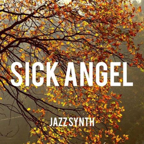 Jazz Synth - Sick Angel (2021)