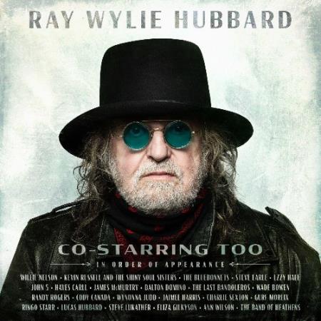 Ray Wylie Hubbard - Co-Starring Too (2022)