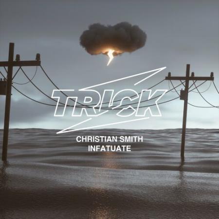 Christian Smith - Infatuate (2022)