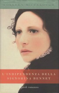 Colleen McCullough - L'indipendenza della Signorina Bennet (2008)