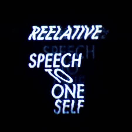 Reelative - Speech To Oneself (2022)