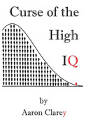 The Curse of the High IQ by Aaron Clarey