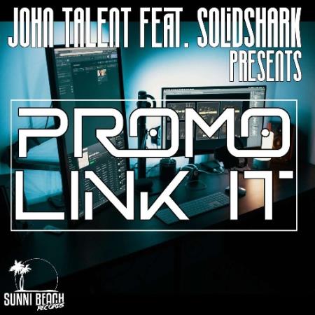 John Talent Feat. SolidShark - Promo Link It (2022)