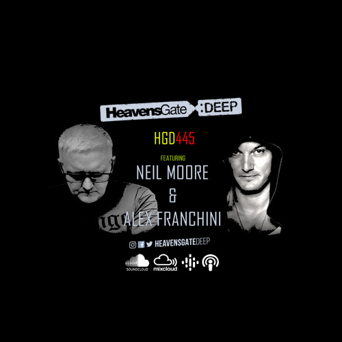 Alex Franchini & Neil Moore - HeavensGate Deep 445 (2021-06-11)