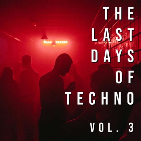 Last Days of Techno, Vol. 3 (2021)