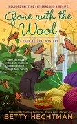 Gone with the Wool (Yarn Retreat Mystery Series, Book 4) by Betty Hechtman