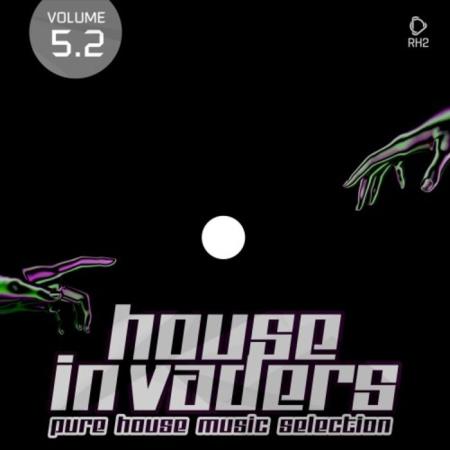 House Invaders: Pure House Music, Vol. 5.2 (2021)