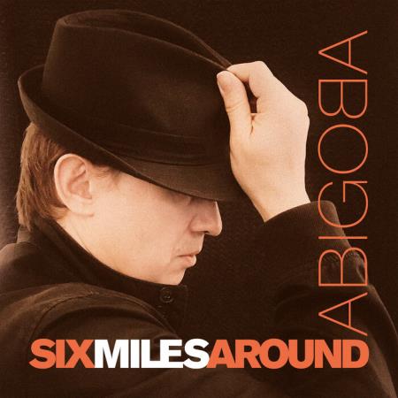 Abigoba - Six Miles Around (2021)