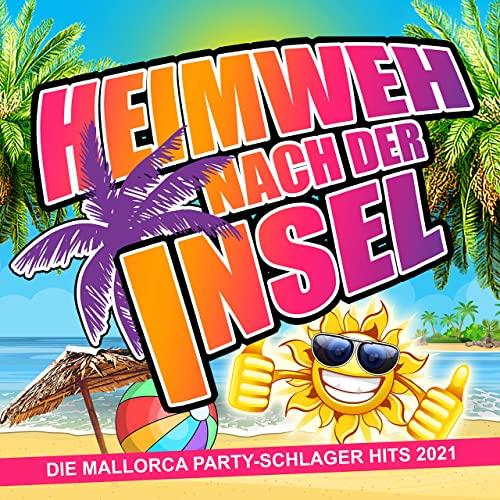 Heimweh Nach Der Insel (Die Mallorca Party-Schlager Hits 2021) (2021)