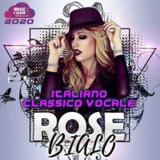 Rose Bialo: Italiano Classico Vocale (2020) .mp3 - 320 kbps