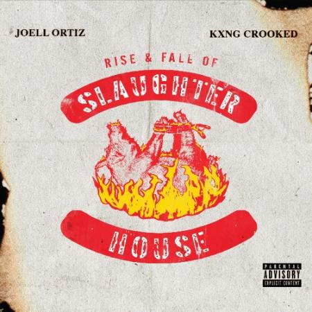 Kxng Crooked, Joell Ortiz - Rise & Fall of Slaughterhouse (2022)