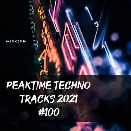 Peaktime Techno Tracks 2021 #100 (2021)