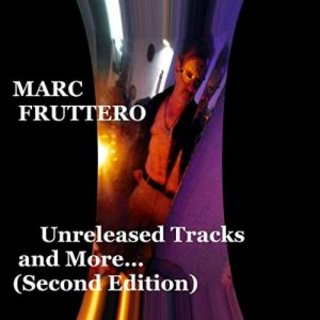 Marc Fruttero - Unreleased Tracks and More… (Second Edition) (2020) .Flac