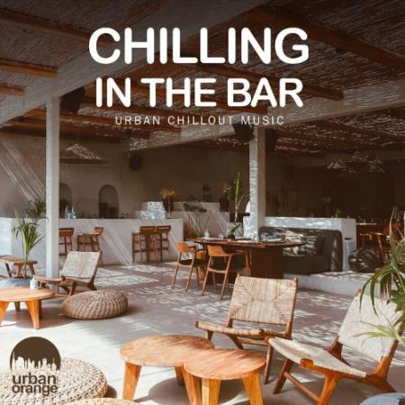 Chilling in the Bar: Urban Chillout Music (2022)