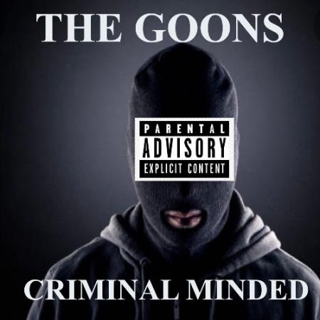 The Goons - Criminal Minded (2022)