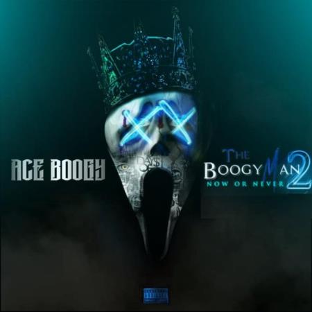 Ace Boogy - The Boogyman 2 Now Or Never (2021)