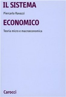 Piercarlo Ravazzi - Il sistema economico. Teoria micro e macroeconomica (2007)