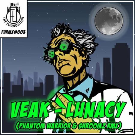 Veak - Lunacy (Phantom Warrior & Shroomx Remix) (2022)