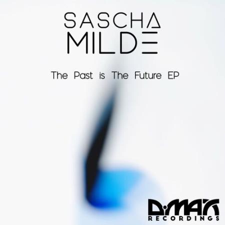 Sascha Milde - The Past is our Future EP (2022)