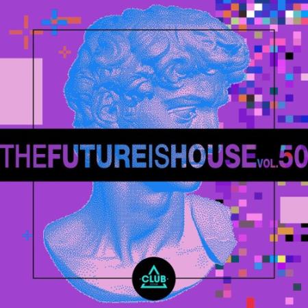 The Future Is House, Vol. 50 (2022)