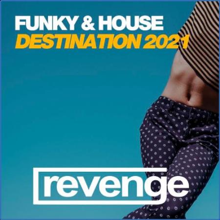 Funky & House Destination 2021 (2021)