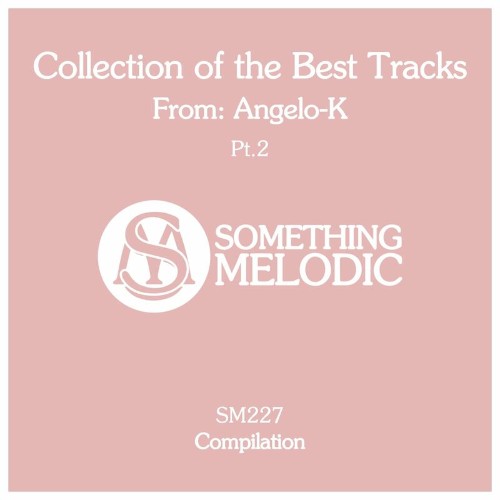 Collection Of The Best Tracks From: Angelo-K, Pt. 2 (2022)