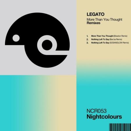 LEGATO (UK) - More Than You Thought (Remixes) (2022)