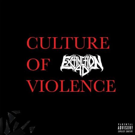 Extinction A.D. - Culture of Violence (2022)