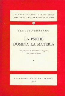 Ernesto Bozzano - La Psiche domina la materia. Dei fenomeni di Telecinesia in rapporto con eventi di morte (1948)