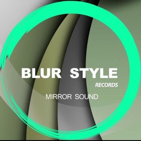 Blur Style - Mirror Sound (2021)