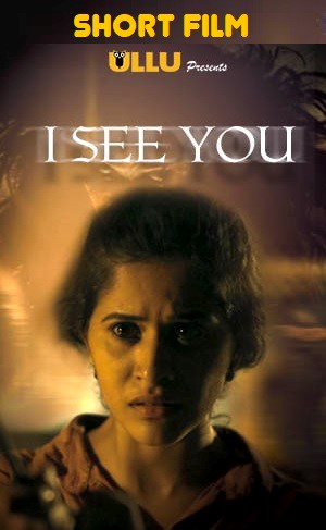 18+ I See You (2019) Hindi Short Film 720p WEB-DL x264 35MB