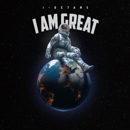 I-Octane - I Am Great (2022)