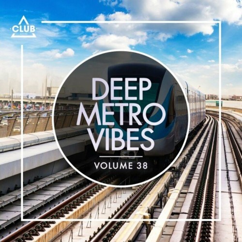 Deep Metro Vibes, Vol. 38 (2022)