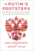 In Putin's Footsteps by Nina Khrushcheva, Jeffrey Tayler