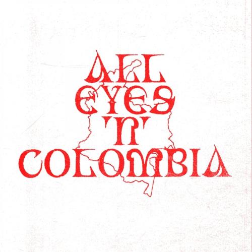 All Eyes 'N' Colombia (2021)