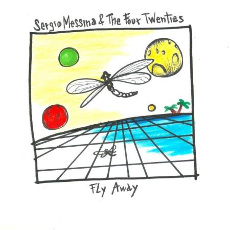 Sergio Messina & The Four Twenties - Fly Away (2021)