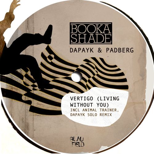 Booka Shade & Dapayk & Padberg - Vertigo (Living Without You) (2021)