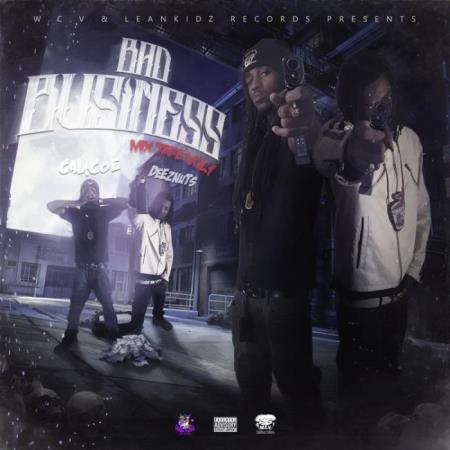 Calicoe x Deeznuts - Bad Business, Vol. 1 (2021)