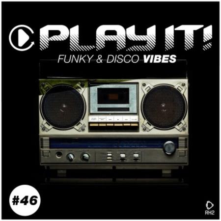 Play It!: Funky & Disco Vibes Vol 46 (2021)