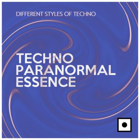 Techno Paranormal Essence (Different Styles Of Techno) (2021)