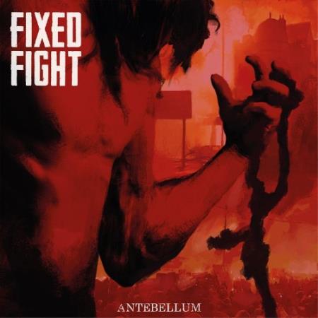 Fixed Fight - Antebellum (2022)