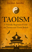 Taoism  A Friendly Beginners' Guide by Jordan Jacobs