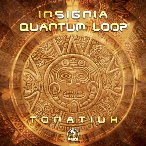 Insignia & Quantum Loop - Tonatiuh (2022)