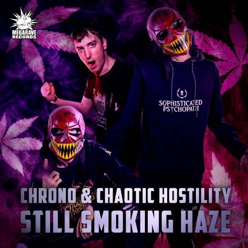 Chrono & Chaotic Hostility - Still Smoking Haze (2022)