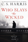 Who Slays the Wicked by C  S  Harris