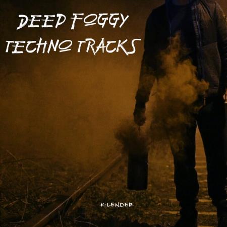 Deep Foggy Techno Tracks (2021)