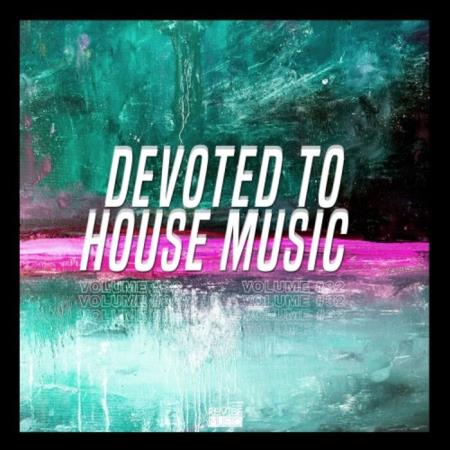 Devoted to House Music, Vol. 32 (2021)