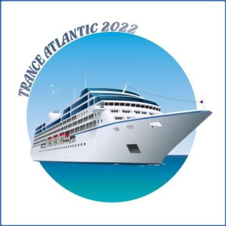 Trance Atlantic 2022 (2021)